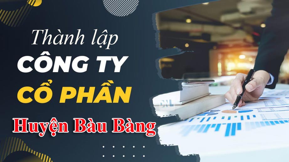 Dịch vụ thành lập công ty cổ phần tại huyện Bàu Bàng