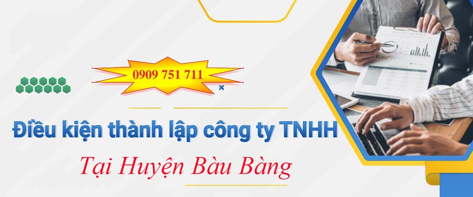 Dịch vụ thành lập công ty TNHH tại huyện Bàu Bàng