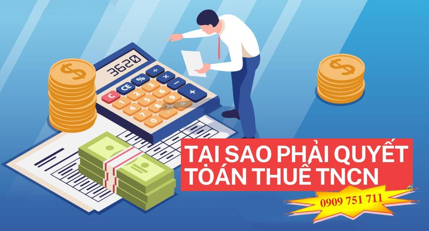 Tại sao phải quyết toán thuế TNCN