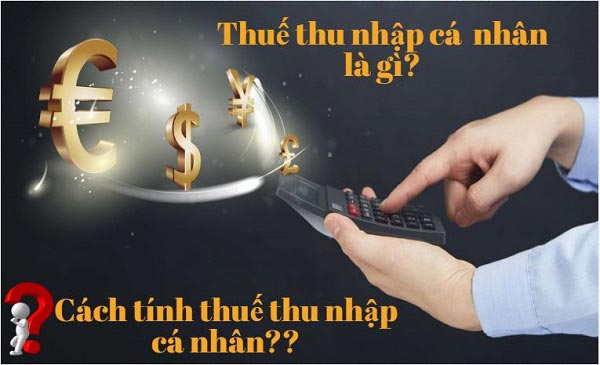 Cách tính thuế thu nhập cá nhân và hoàn thuế