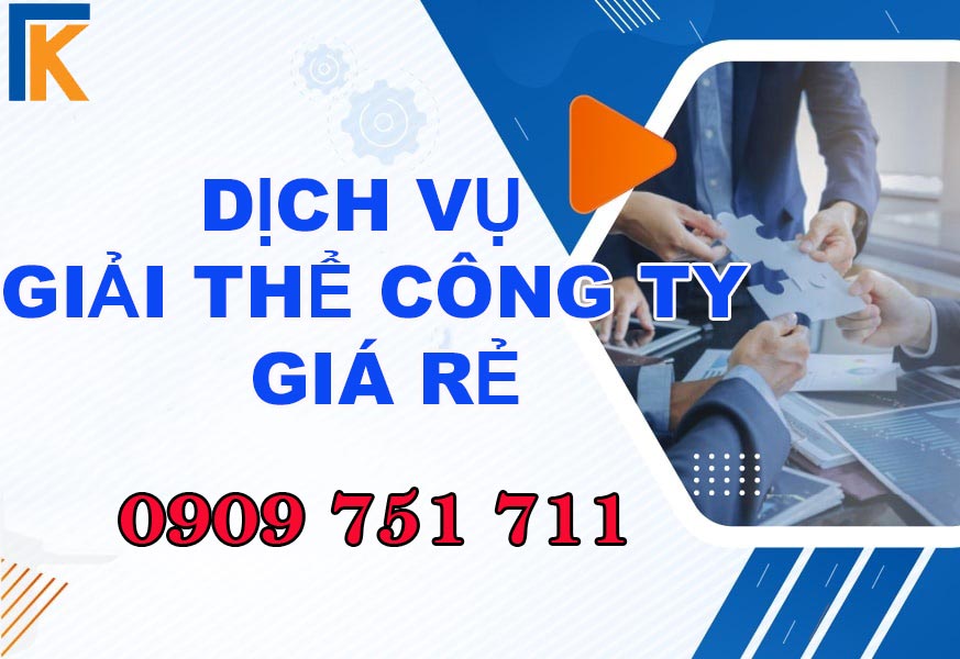 Dịch vụ giải thể công ty giá rẻ