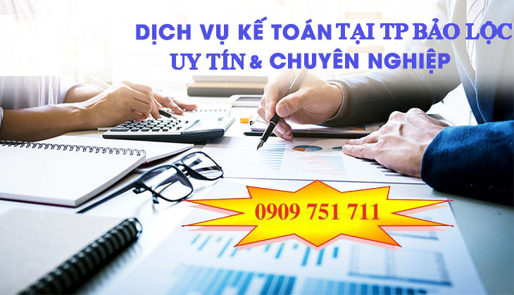 dịch vụ kế toán tại TP Bảo Lộc uy tín, chuyên nghiệp của kế toán Thành Khang