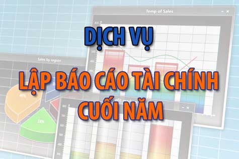 Dịch vụ làm báo cáo tài chính cuối năm tại TP Bảo Lộc