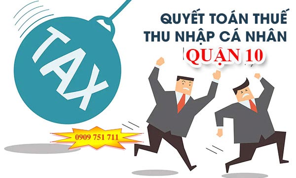 Dịch vụ quyết toán thuế thu nhập cá nhân tại quận 10