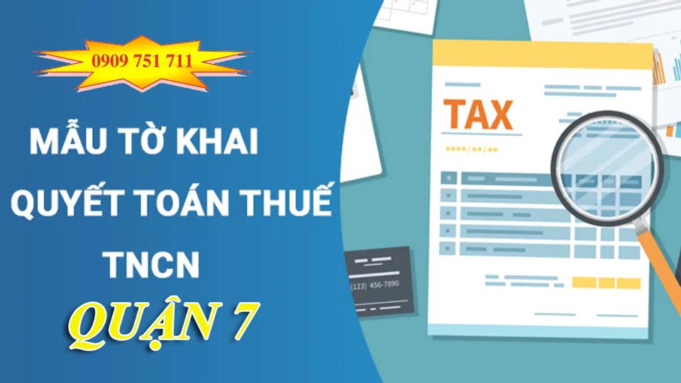 Dịch vụ quyết toán thuế thu nhập cá nhân tại quận 7