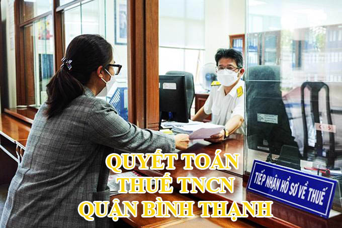 Dịch vụ quyết toán thuế thu nhập cá nhân tại quận Bình Thạnh