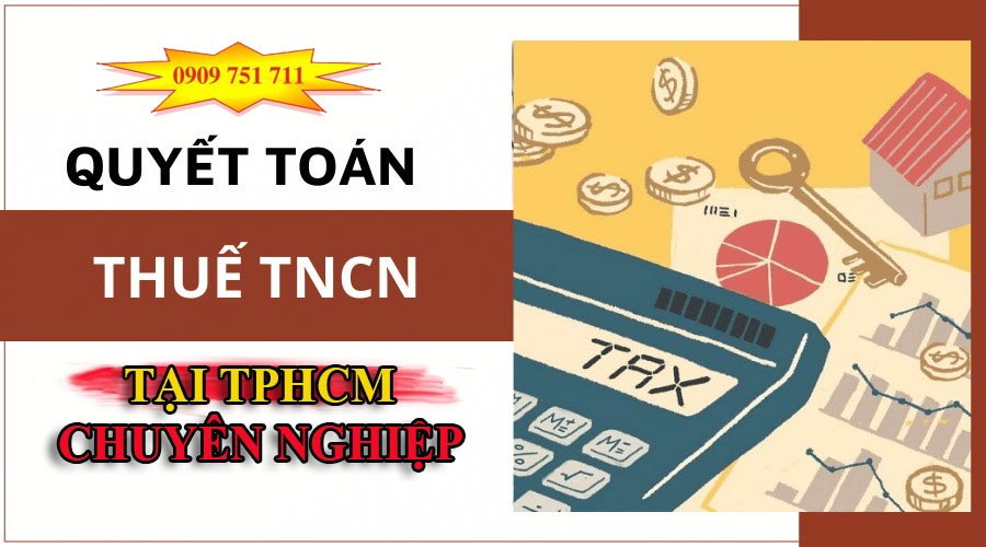 Dịch vụ quyết toán thuế thu nhập cá nhân tại TPHCM chuyên nghiệp