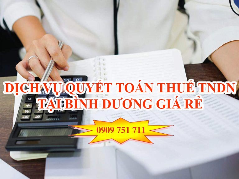 Dịch vụ quyết toán thuế thu nhập doanh nghiệp tại Bình Dương giá rẻ