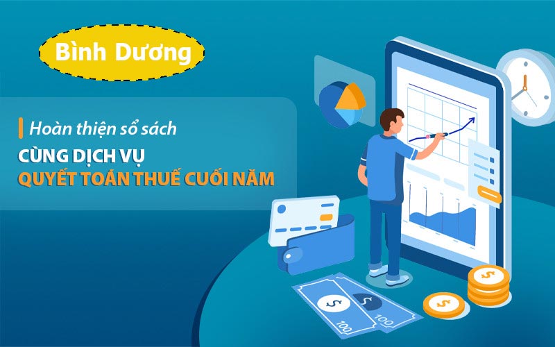 Dịch vụ quyết toán thuế cuối năm tại Bình Dương