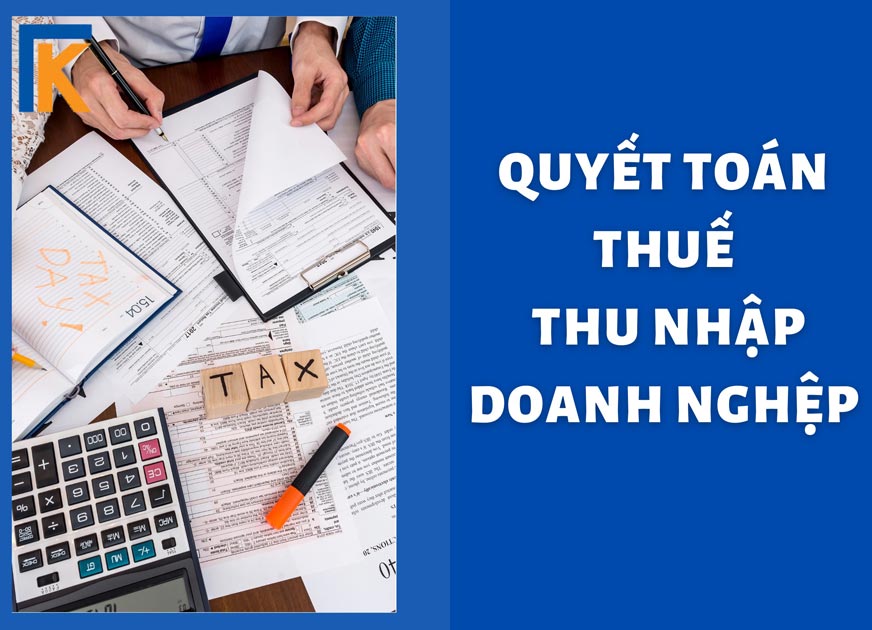 Dịch vụ quyết toán thuế thu nhập doanh nghiệp