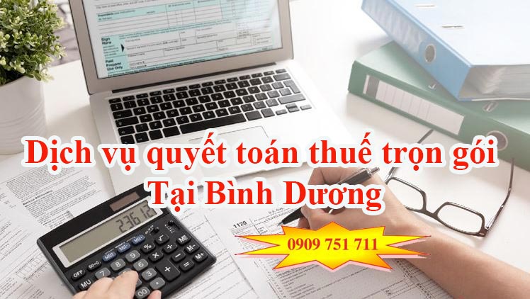 Dịch vụ quyết toán thuế trọn gói tại Bình Dương