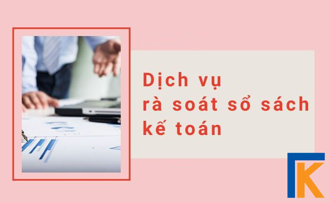 Dịch vụ rà soát sổ sách kế toán