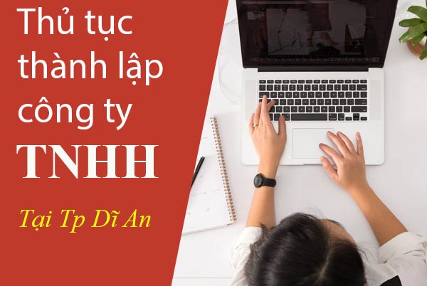 Dịch vụ thành lập công ty TNHH tại Tp Dĩ An