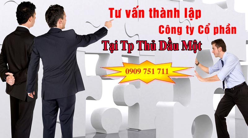 Dịch vụ thành lập công ty cổ phần tại Tp Thủ Dầu Một