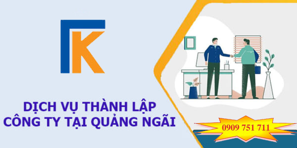 Dịch vụ thành lập doanh nghiệp tại Quảng Ngãi giá rẻ