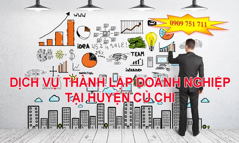 Dịch vụ thành lập doanh nghiệp khu vực huyện Củ Chi