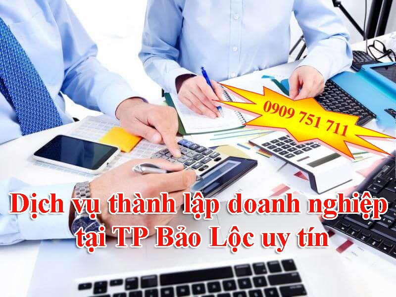 Dịch vụ thành lập doanh nghiệp tại TP Bảo Lộc uy tín