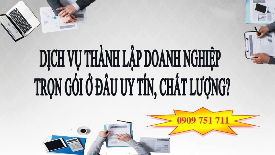  Dịch vụ thành lập doanh nghiệp trọn gói của kế toán Thành Khang