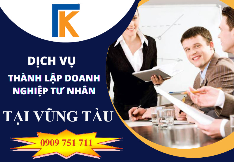 Dịch vụ thành lập doanh nghiệp tư nhân tại Vũng Tàu trọn gói