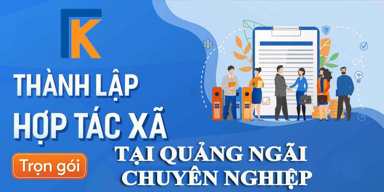 Dịch vụ thành lập hợp tác xã tại Quảng Ngãi chuyên nghiệp