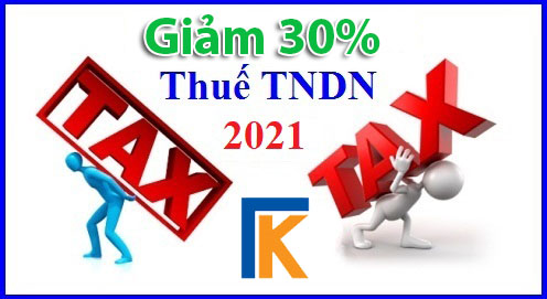 Giảm 30% thuế thu nhập doanh nghiệp năm 2021