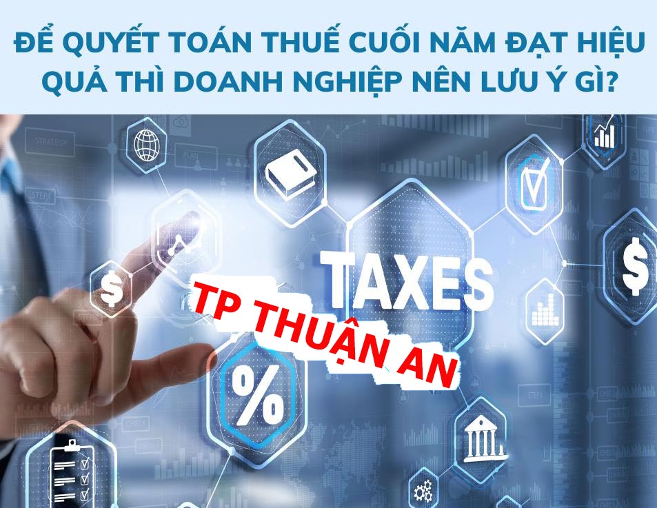 Dịch vụ quyết toán thuế cuối năm tại TP Thuận An