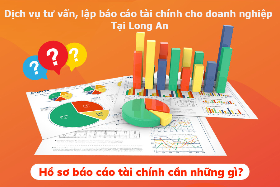 Dịch vụ tư vấn, lập báo cáo tài chính cho doanh nghiệp tại Long An