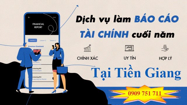 Dịch vụ làm báo cáo tài chính cuối năm tại Tiền Giang uy tín và chất lượng