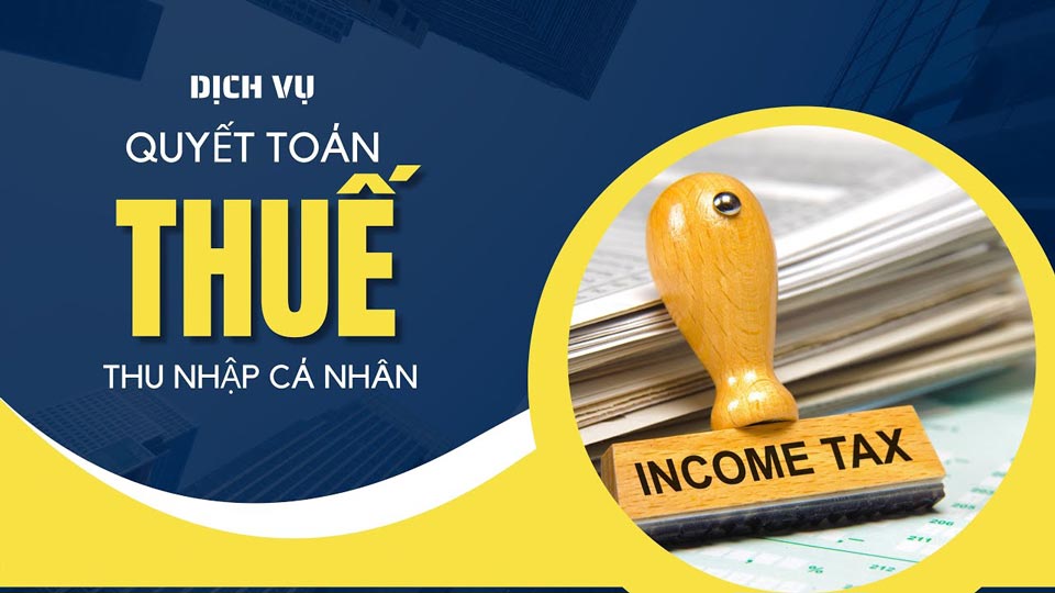 dịch vụ quyết toán thuế TNCN 2023 tại Long An uy tín