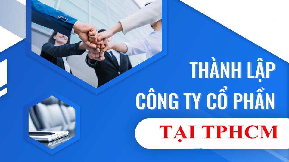 Dịch vụ thành lập công ty cổ phần tại TPHCM uy tín