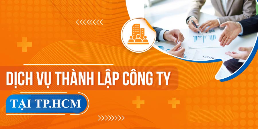 Dịch vụ thành lập công ty mới trọn gói tại TPHCM