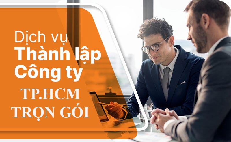 Dịch vụ thành lập doanh nghiệp tại TPHCM trọn gói 