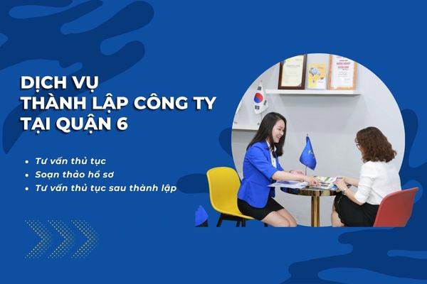 Dịch vụ thành lập doanh nghiệp tại Quận 6 trọn gói 