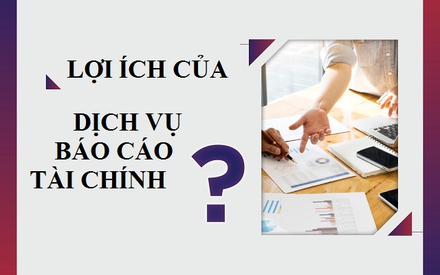 Dịch vụ lập BCTC cuối năm trọn gói tại Long An