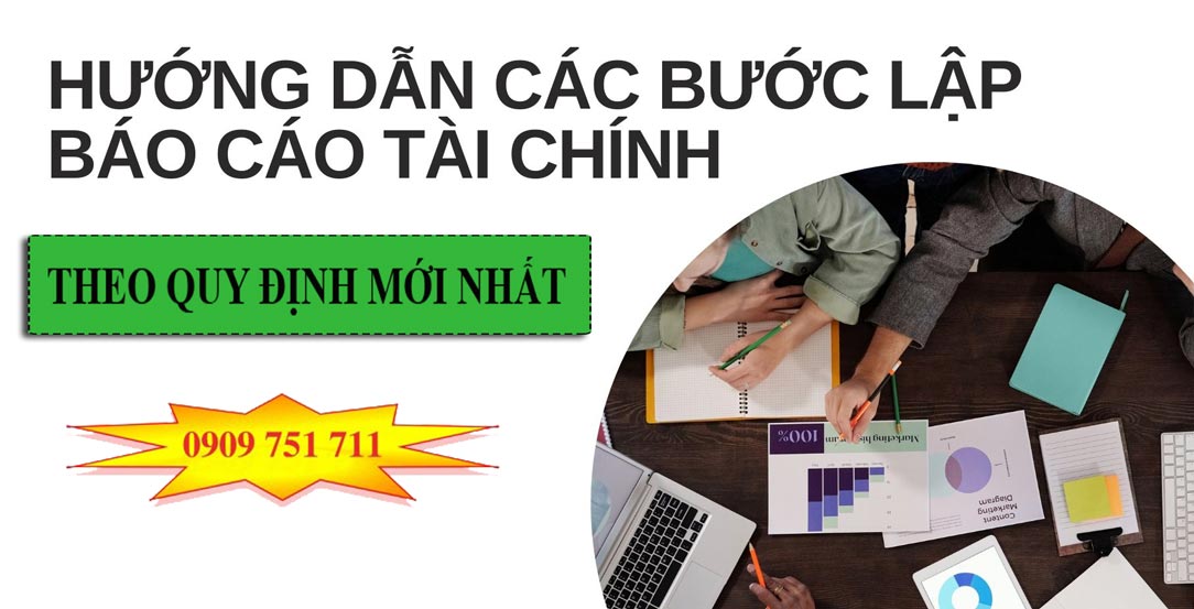 Hướng dẫn lập báo cáo tài chính theo quy định mới nhất