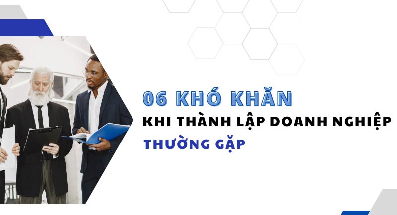 Khó khăn khi thành lập doanh nghiệp