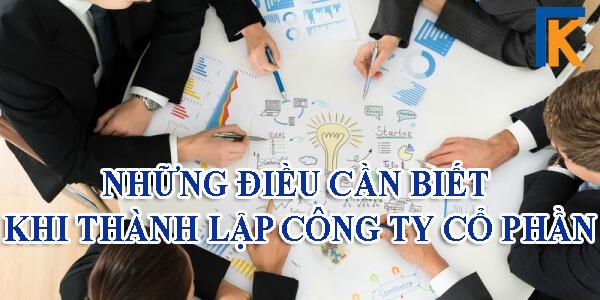 Những điều cần biết khi thành lập công ty cổ phần