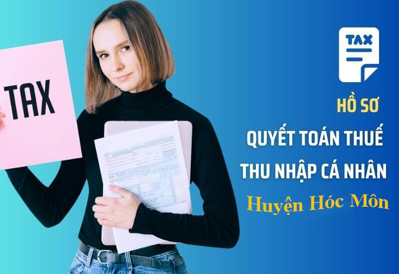 Dịch vụ quyết toán thuế thu nhập cá nhân tại huyện Hóc Môn