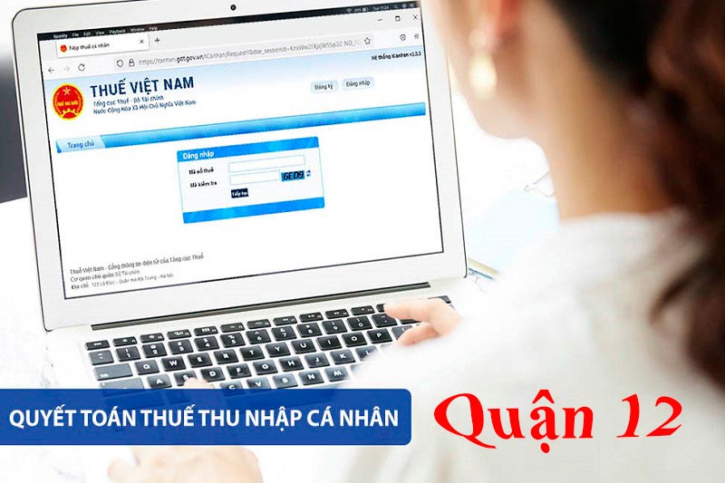 Dịch vụ quyết toán thuế thu nhập cá nhân tại quận 12