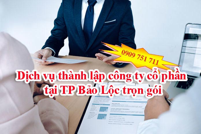 Dịch vụ thành lập công ty cổ phần tại TP Bảo Lộc trọn gói