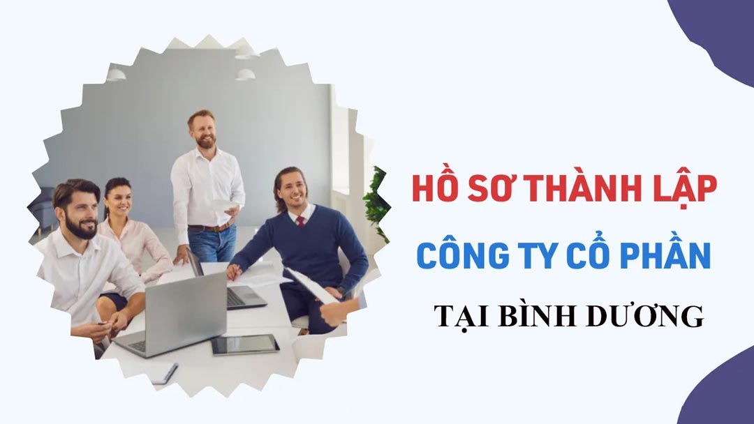 Dịch vụ thành lập công ty cổ phần tại Bình Dương gía rẻ