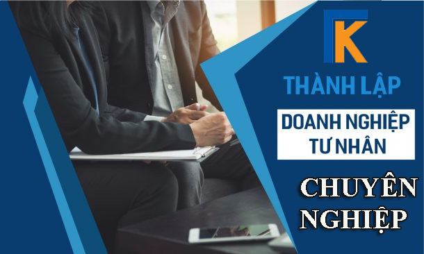 Dịch vụ thành lập doanh nghiệp tư nhân chuyên nghiệp