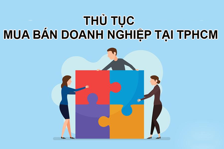 Thủ tục mua bán doanh nghiệp tại TPHCM