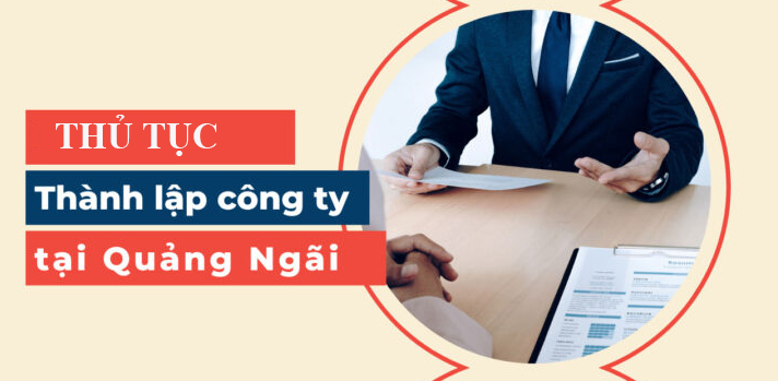 Thủ tục đăng ký thành lập doanh nghiệp tại Quảng Ngãi