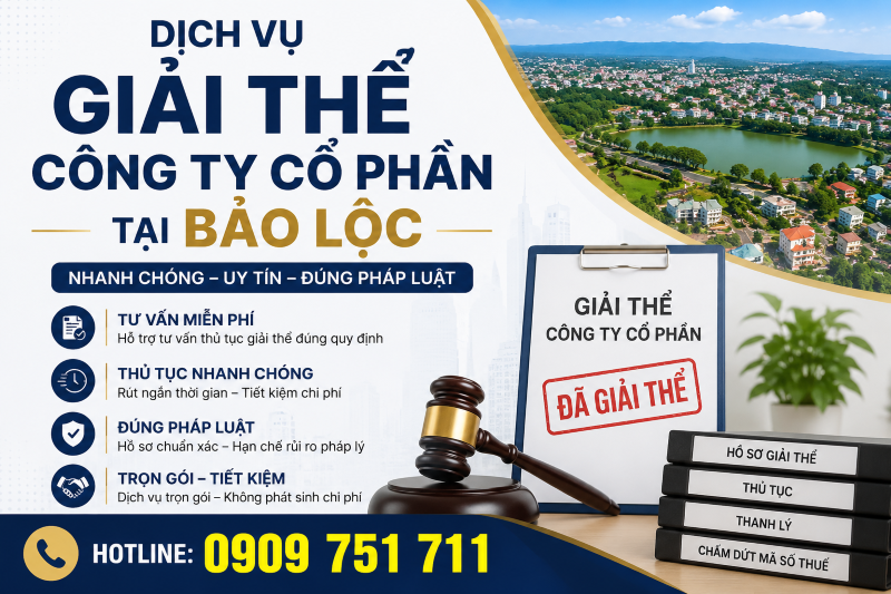 Dịch vụ giải thể công ty cổ phần tại Bảo Lộc uy tín, trọn gói