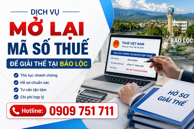Dịch vụ mở lại mã số thuế để giải thể tại Bảo Lộc uy tín, trọn gói | Thành Khang