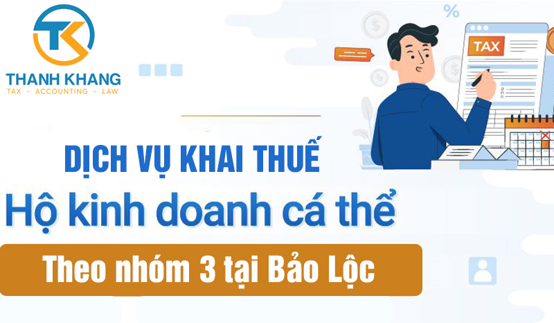 Chi phí dịch vụ khai thuế hộ kinh doanh nhóm 3 tại Bảo Lộc – Giá tốt 2026