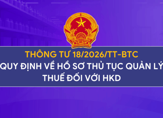 Thông tư số 18/2026/TT-BTC về việc quy định về hồ sơ, thủ tục quản lý thuế đối với hộ kinh doanh, cá nhân kinh doanh